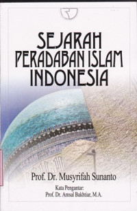 Image of Sejarah peradaban islam indonesia / Musyrifah Sunanto