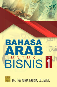 Image of Bahasa arab untuk bisnis seri 1 / Ika Yunia Fauziah