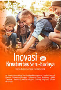 Image of Inovasi dan kreativitas seni budaya/ Ariesa Pandanwang; Dkk