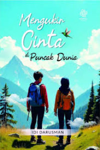Image of Mengukir cinta di puncak dunia/Idi Darusman