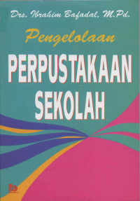 Image of Pengelolaan perpustakaan sekolah/ Ibrahim Bafadal