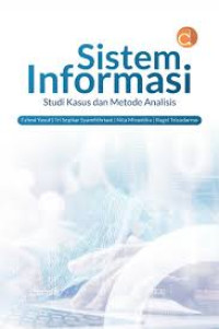 Image of Sistem informasi: studi kasus dan metode analisis/ Fahmi Yusuf